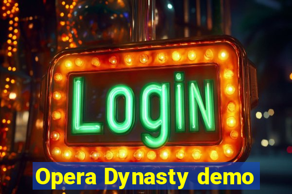 Opera Dynasty demo
